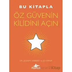 Bu Kitapla Öz Güvenin Kilidini Açın - Jessamy Hibberd - Pegasus Yayınları
