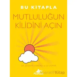 Bu Kitapla Mutluluğun Kilidini Açın - Jessamy Hibberd - Pegasus Yayınları