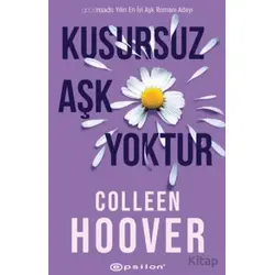 Kusursuz Aşk Yoktur - Colleen Hoover - Epsilon Yayınevi