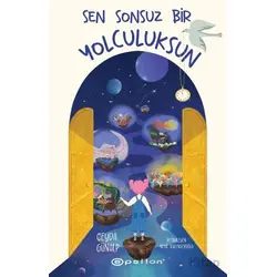 Sen Sonsuz Bir Yolculuksun - Ceyda Günalp - Epsilon Yayınevi