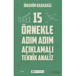 15 O¨rnekle Adım Adım Ac¸ıklamalı Teknik Analiz - İbrahim Babadağı - Epsilon Yayınevi