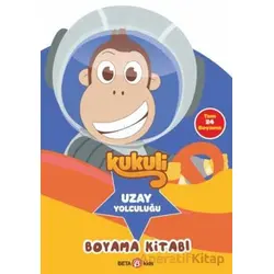 Kukuli Uzay Yolculuğu Boyama Kitabı - Kolektif - Beta Kids