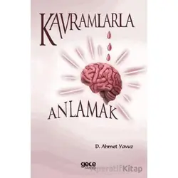 Kavramlarla Anlamak - Ahmet Yavuz - Gece Kitaplığı
