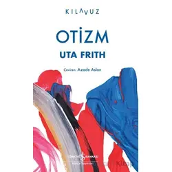 Otizm - Uta Frith - İş Bankası Kültür Yayınları