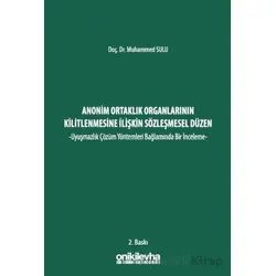 Anonim Ortaklık Organlarının Kilitlenmesine İlişkin Sözleşmesel Düzen -Uyuşmazlık Çözüm Yöntemleri B