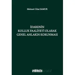İdarenin Kolluk Faaliyeti Olarak Genel Ahlakın Korunması