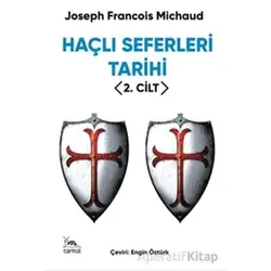 Haçlı Seferleri Tarihi 2. Cilt - Joseph Francois Michaud - Sarmal Kitabevi