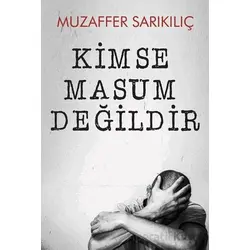 Kimse Masum Değildir - Muzaffer Sarıkılıç - Cinius Yayınları
