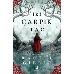 İki Çarpık Taç - Rachel Gillig - Olimpos Yayınları