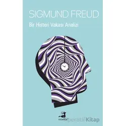 Bir Histeri Vakası Analizi - Sigmund Freud - Olimpos Yayınları