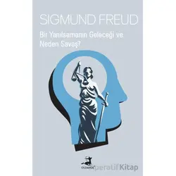 Bir Yanılsamanın Geleceği ve Neden Savaş? - Sigmund Freud - Olimpos Yayınları