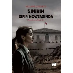 Sınırın Sıfır Noktasında - Selami Çınarcı - Ateş Yayınları