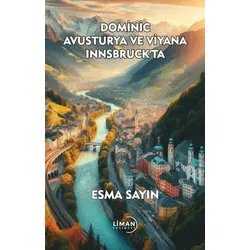 Dominic Avusturya ve Viyana Innsbruckta - Esma Sayın - Liman Yayınevi