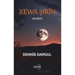 Xeve Şırin (Helbest) - Dennis Dargul - Liman Yayınevi