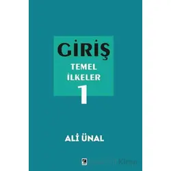 Giriş Temel İlkeler 1 - Ali Ünal - Çıra Yayınları