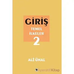 Giriş Temel İlkeler 2 - Ali Ünal - Çıra Yayınları