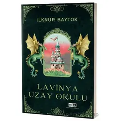 Lavinya Uzay Okulu - İlknur Baytok - Mirhan Kitap