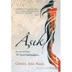 Aşık - Gönül Ada Nagi - Destek Yayınları