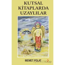 Kutsal Kitaplarda Uzaylılar - Memet Polat - Cinius Yayınları