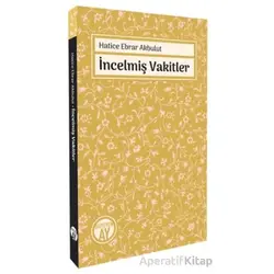 İncelmiş Vakitler - Hatice Ebrar Akbulut - Büyüyen Ay Yayınları