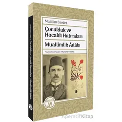 Çocukluk ve Hocalık Hatıraları Muallimlik Adabı - Muallim Cevdet - Büyüyen Ay Yayınları