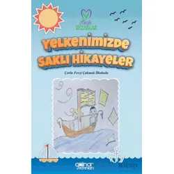 “Yelkenimizde Saklı Hikayeler” Çorlu Fevzi Çakmak İlkokulu - Kolektif - Gülnar Yayınları