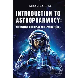Introduction to Astropharmacy: Theoretical Principles and Applications
