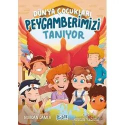 Dünya Çocukları Peygamberimizi Tanıyor - Nurdan Damla - Timaş Gülce Çocuk