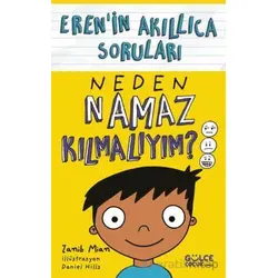 Neden Namaz Kılmalıyım? - Eren’in Akıllıca Soruları - Zanib Mian - Timaş Gülce Çocuk