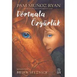 Dörtnala Özgürlük - Pam Munoz Ryan - İthaki Çocuk Yayınları