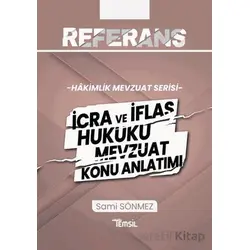 Referans İcra ve İflas Hukuku Mevzuat Konu Anlatımı - Sami Sönmez - Temsil Kitap