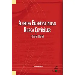 Avrupa Edebiyatından Rusça Çeviriler (1725-1825) - Leyla Şener - Grafiker Yayınları
