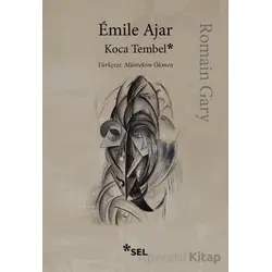 Koca Tembel - Romain Gary - Sel Yayıncılık