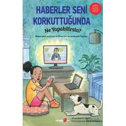 Haberler Seni Korkuttuğunda Ne Yapabilirsin? - Jacqueline B. Toner - Okuyan Us Yayınları