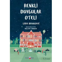 Renkli Duygular Oteli - Lidia Brankovic - Okuyan Koala