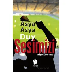Asya Asya Duy Sesimizi - Haşim Akdenizli - Herdem Kitap