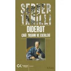 Diderot - Çağı Yaşamı ve Eserleri - Server Tanilli - Cumhuriyet Kitapları