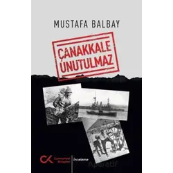 Çanakkale Unutulmaz - Mustafa Balbay - Cumhuriyet Kitapları