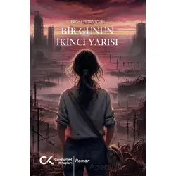 Bir Günün İkinci Yarısı - Ergin Yıldızoğlu - Cumhuriyet Kitapları