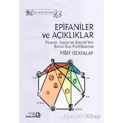 Epifaniler ve Açıklıklar - Proust Joyce ve Brechtten Berio - Eco Poetikasına