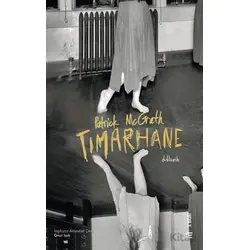 Tımarhane - Patrick McGrath - Epona Kitap