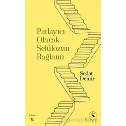 Patlayıcı Olarak Selülozun Bağlamı - Sedat Demir - Epona Kitap
