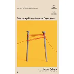 Merhabayı Birinde Denedim Düştü Kırıldı - Serdar Solkun - Epona Kitap