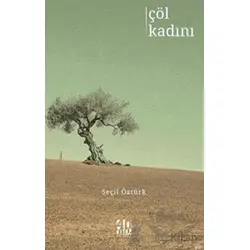 Çöl Kadını - Seçil Öztürk - 40 Kitap