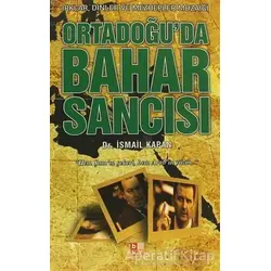 Ortadoğu’da Bahar Sancısı - İsmail Kapan - Babıali Kültür Yayıncılığı