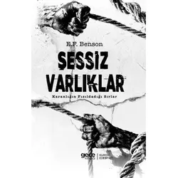 Sessiz Varlıklar - E. F. Benson - Gece Kitaplığı