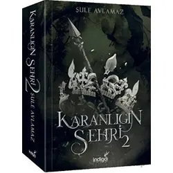 Karanlığın Şehri 2 - Şule Avlamaz - İndigo Kitap