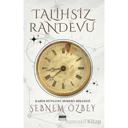 Talihsiz Randevu - Şebnem Özbey - Siyah Beyaz Yayınları