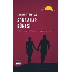 Sonbahar Güneşi - Kamuran Türkoğlu - Siyah Beyaz Yayınları