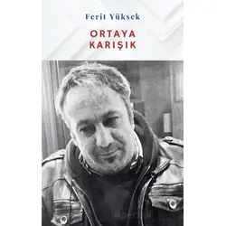 Ortaya Karışık - Ferit Yüksek - Siyah Beyaz Yayınları